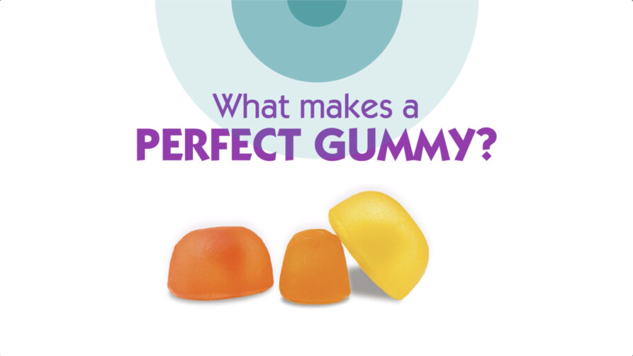what makes a perfect gummy